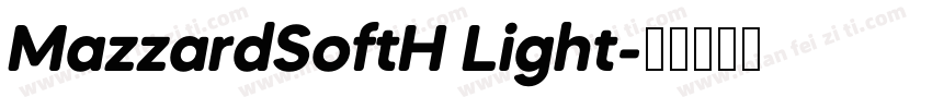 MazzardSoftH Light字体转换